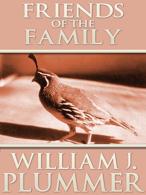 Title details for Friends of the Family by William J. Plummer - Available